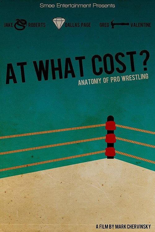 At What Cost? Anatomy of Professional Wrestling backdrop