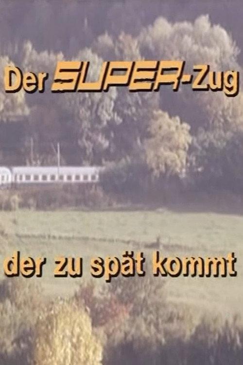 Der Super-Zug, der zu spät kommt backdrop