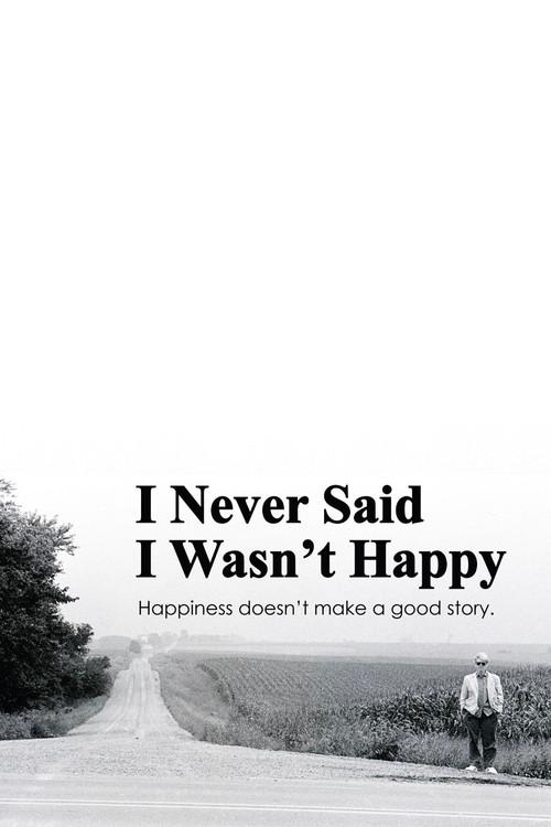 I Never Said I Wasn't Happy backdrop