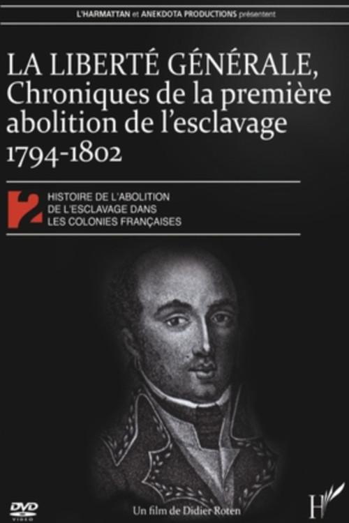 La Liberté générale : chroniques de la 1ère abolition de l'esclavage 1794-1802 backdrop