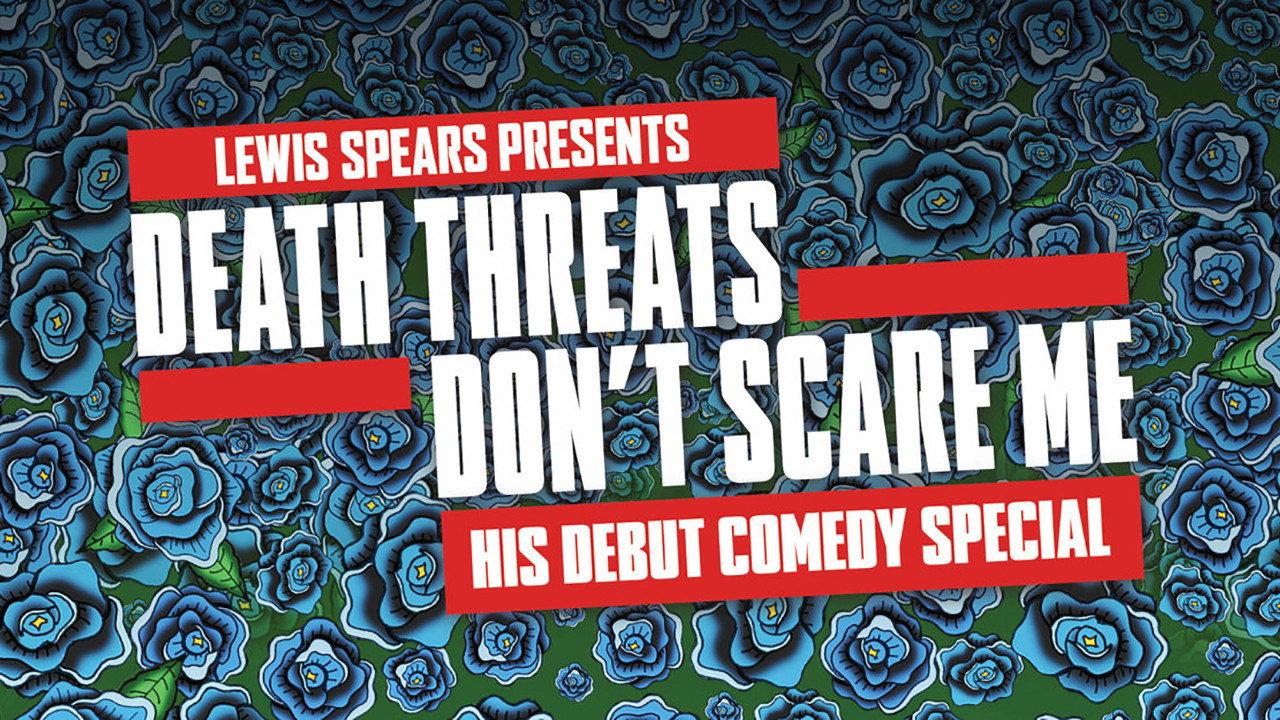 Lewis Spears: Death Threats Don't Scare Me backdrop