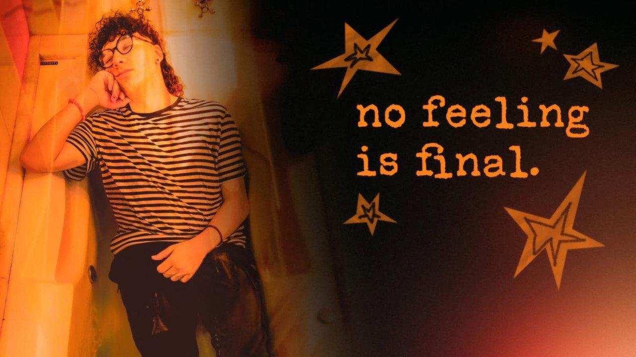 no feeling is final. backdrop