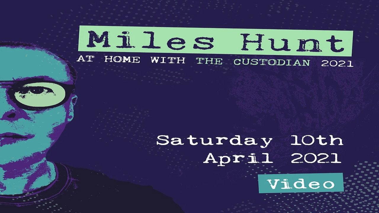 Miles Hunt: At Home with the Custodian - April 10th (Show 2) backdrop