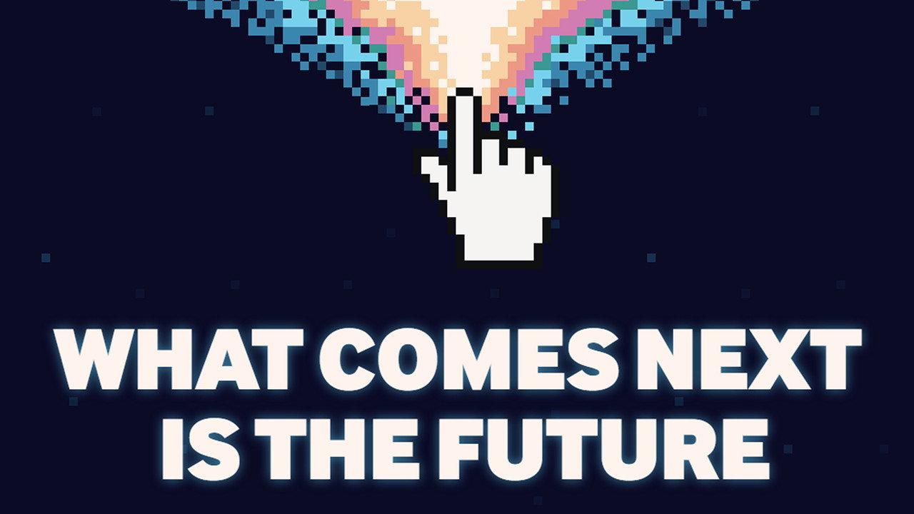 What Comes Next Is the Future backdrop