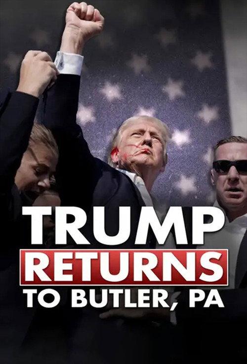 Trump Returns to Butler, PA backdrop