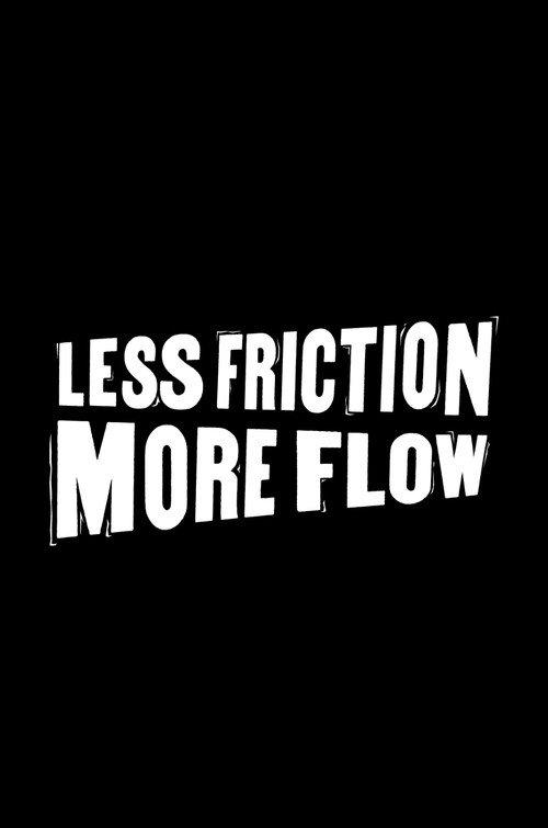 Less Friction, More Flow backdrop
