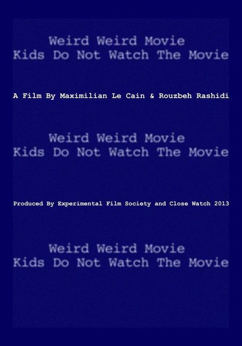 Weird Weird Movie Kids Do Not Watch The Movie backdrop
