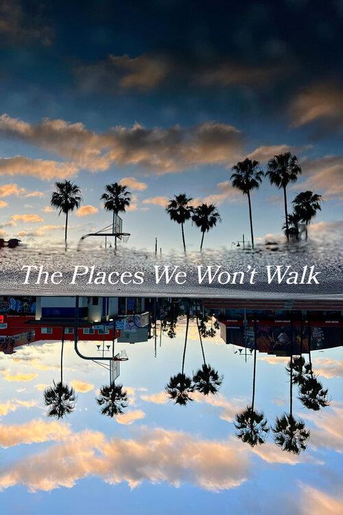 The Places We Won't Walk backdrop