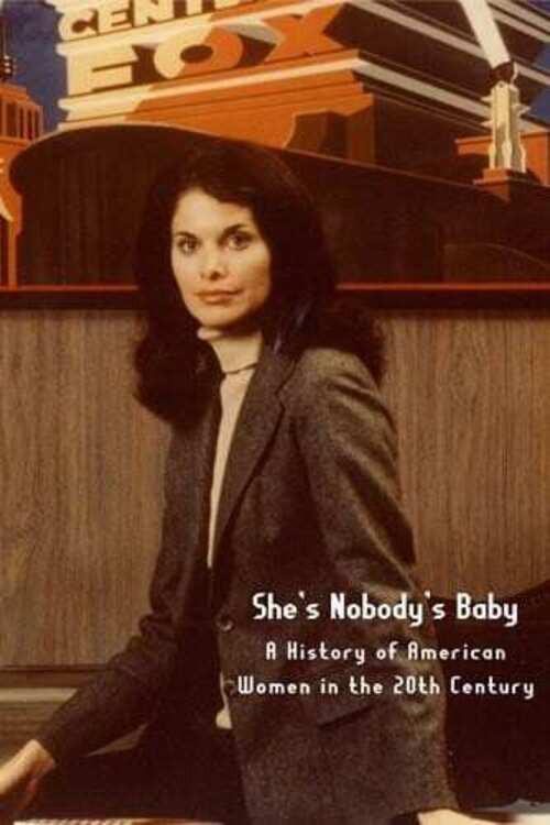 She's Nobody's Baby: American Women in the 20th Century backdrop