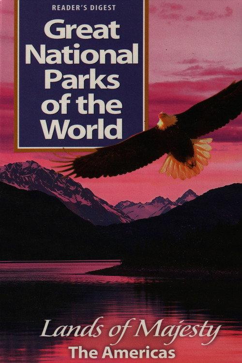 Great National Parks of the World- Lands of Majesty The America backdrop