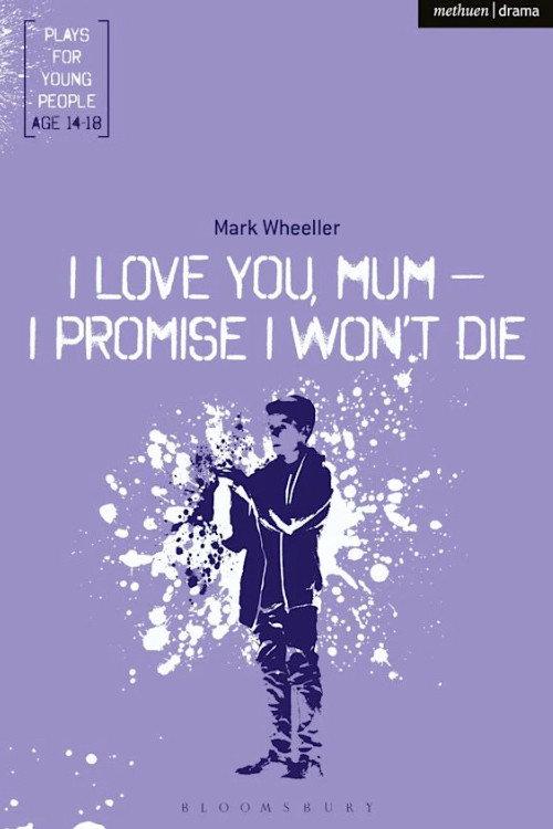 I love you mum, I promise I won't die backdrop