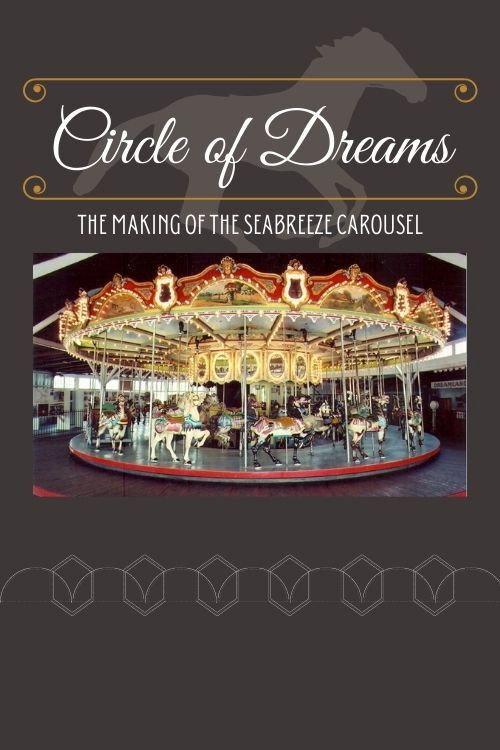 Circle of Dreams: The Making of the Seabreeze Carousel backdrop