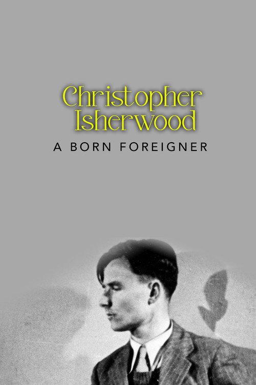 Christopher Isherwood: A Born Foreigner backdrop