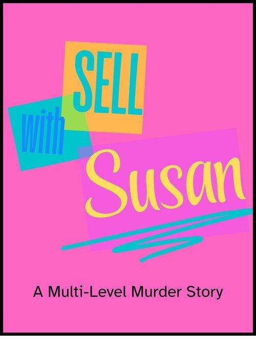 Sell With Susan: A Multi-Level Murder Story backdrop