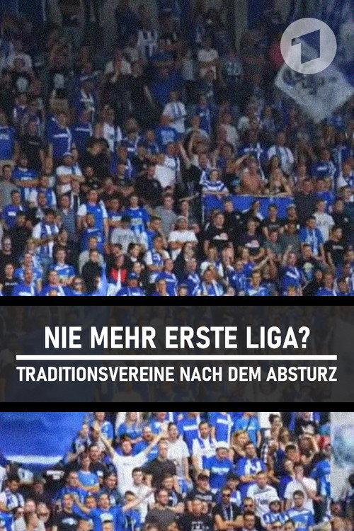 Nie mehr erste Liga? - Traditionsvereine nach dem Absturz backdrop