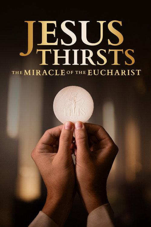 Jesus Thirsts: The Miracle of the Eucharist backdrop