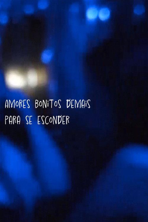 Amores Bonitos Demais Para Se Esconder backdrop